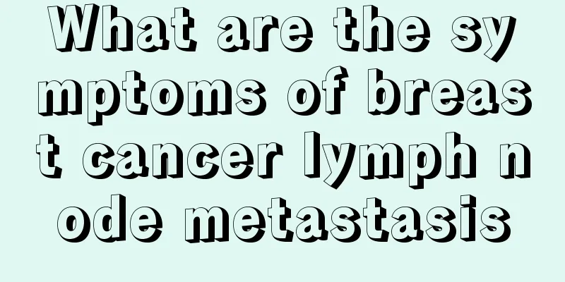 What are the symptoms of breast cancer lymph node metastasis