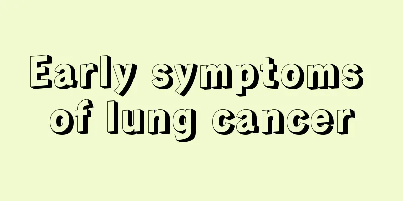 Early symptoms of lung cancer