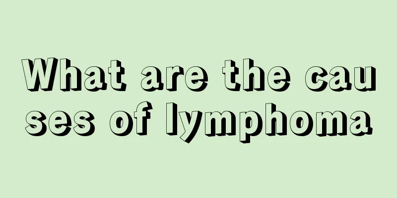 What are the causes of lymphoma