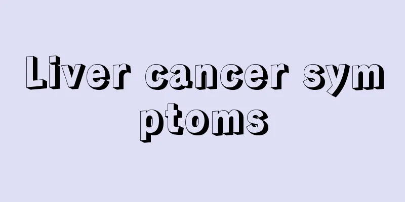 Liver cancer symptoms