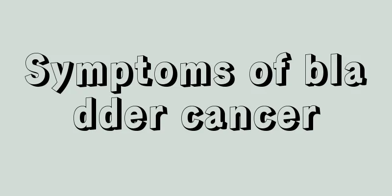 Symptoms of bladder cancer