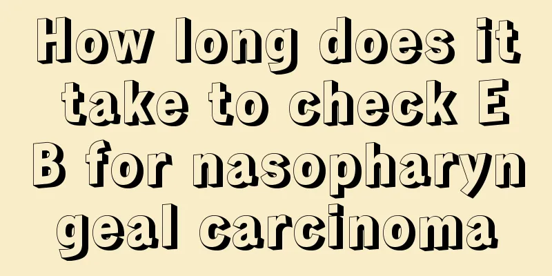 How long does it take to check EB for nasopharyngeal carcinoma