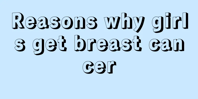 Reasons why girls get breast cancer