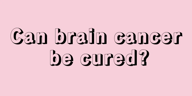Can brain cancer be cured?