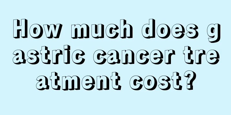 How much does gastric cancer treatment cost?