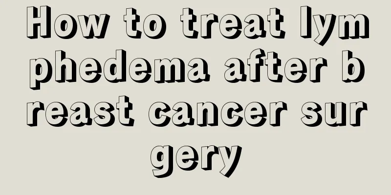 How to treat lymphedema after breast cancer surgery