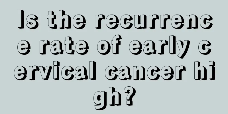 Is the recurrence rate of early cervical cancer high?