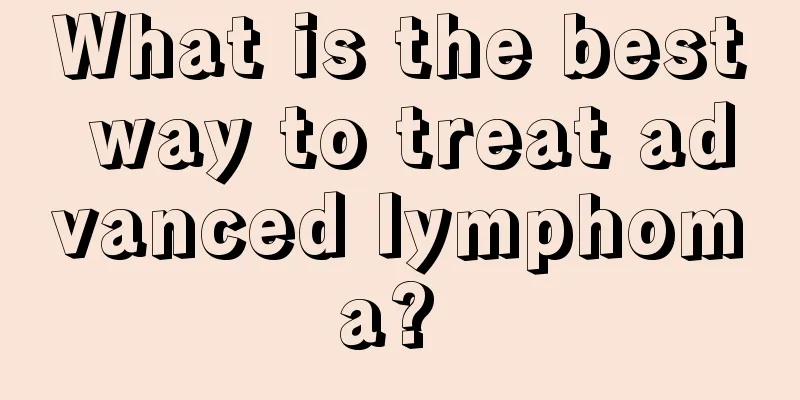 What is the best way to treat advanced lymphoma? 