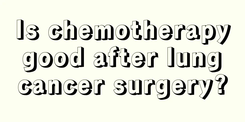 Is chemotherapy good after lung cancer surgery?