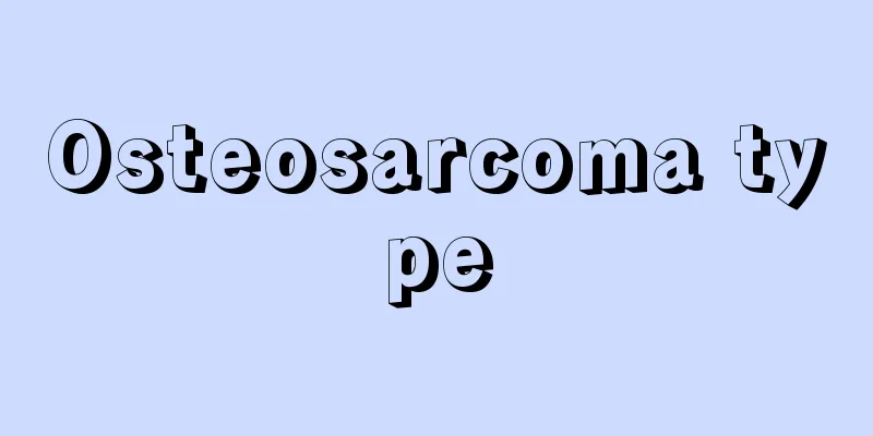 Osteosarcoma type