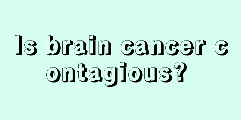 Is brain cancer contagious? 