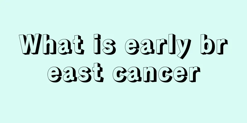 What is early breast cancer