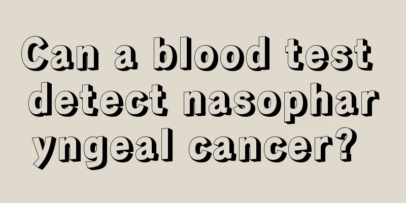 Can a blood test detect nasopharyngeal cancer? 