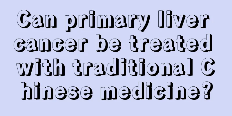 Can primary liver cancer be treated with traditional Chinese medicine?