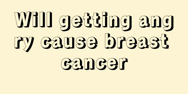 Will getting angry cause breast cancer