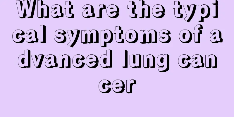 What are the typical symptoms of advanced lung cancer