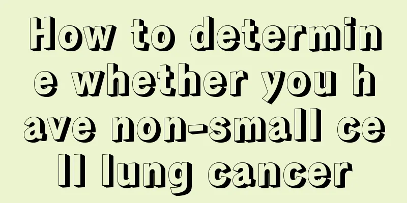How to determine whether you have non-small cell lung cancer