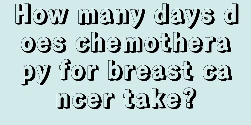 How many days does chemotherapy for breast cancer take?