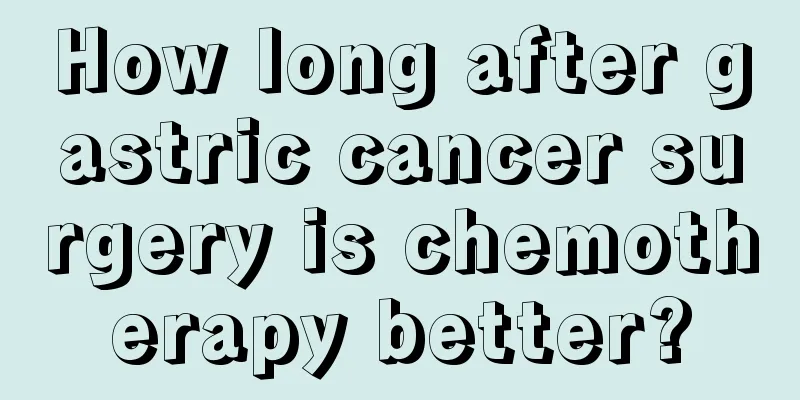 How long after gastric cancer surgery is chemotherapy better?