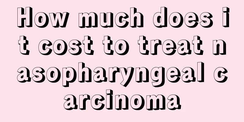 How much does it cost to treat nasopharyngeal carcinoma