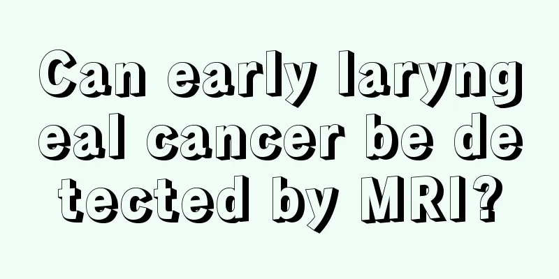 Can early laryngeal cancer be detected by MRI?