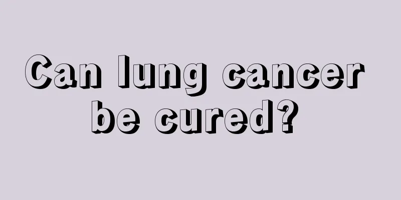 Can lung cancer be cured? 