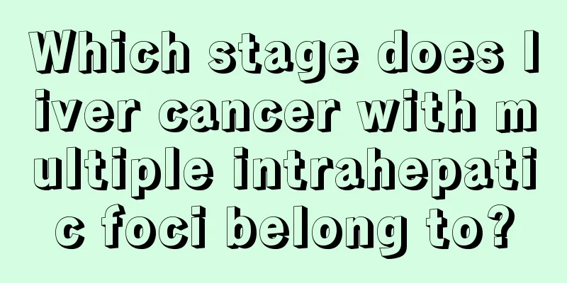 Which stage does liver cancer with multiple intrahepatic foci belong to?