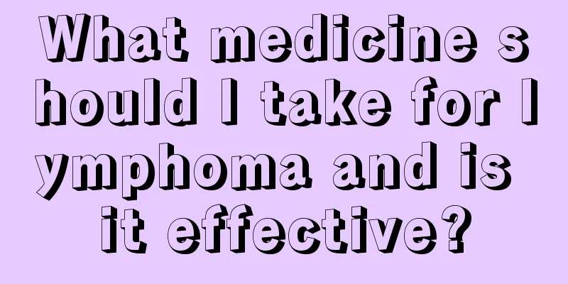 What medicine should I take for lymphoma and is it effective?