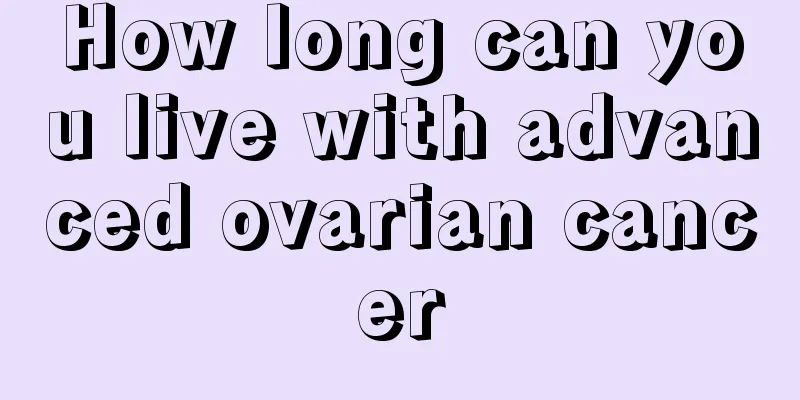How long can you live with advanced ovarian cancer