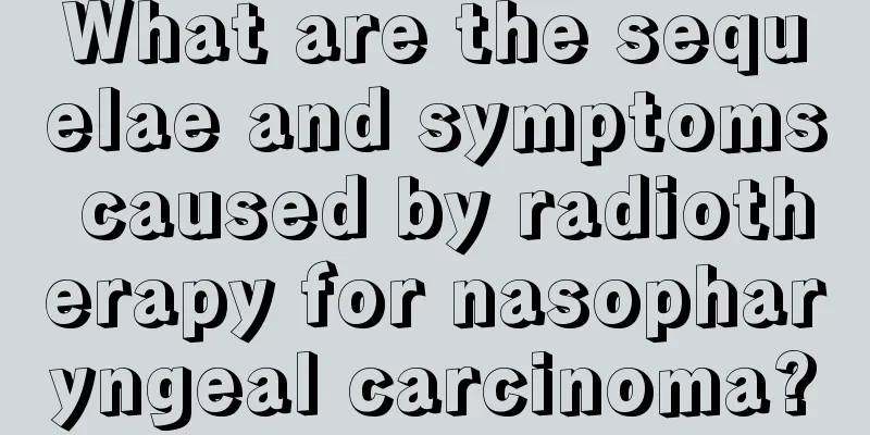What are the sequelae and symptoms caused by radiotherapy for nasopharyngeal carcinoma?