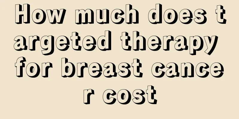 How much does targeted therapy for breast cancer cost