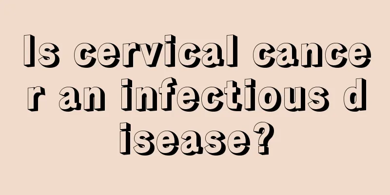 Is cervical cancer an infectious disease?