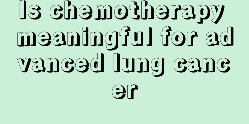 Is chemotherapy meaningful for advanced lung cancer