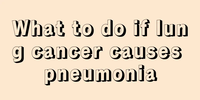 What to do if lung cancer causes pneumonia