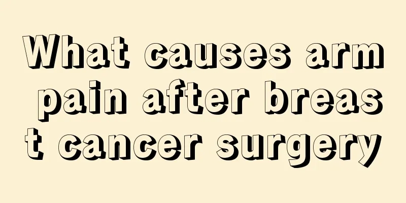 What causes arm pain after breast cancer surgery