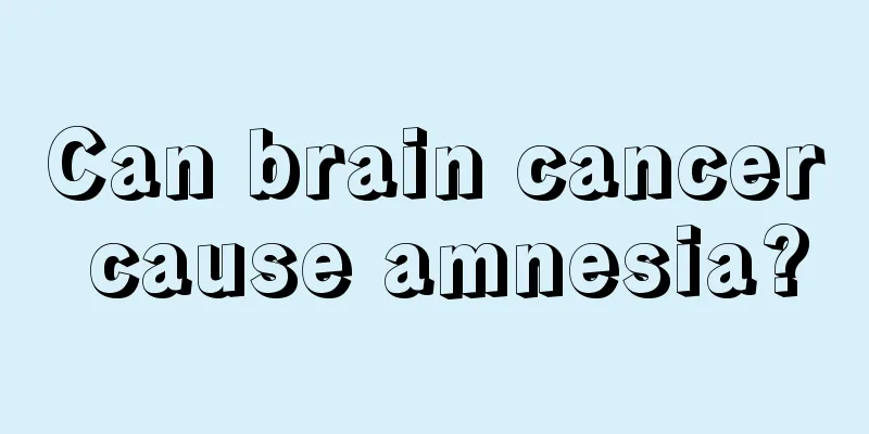 Can brain cancer cause amnesia?
