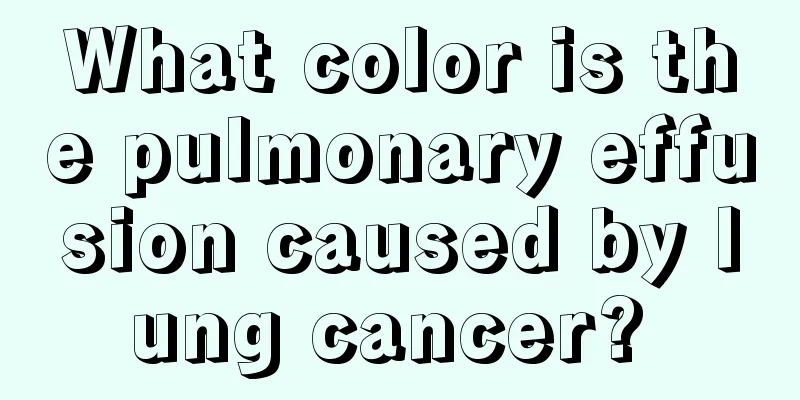 What color is the pulmonary effusion caused by lung cancer? 