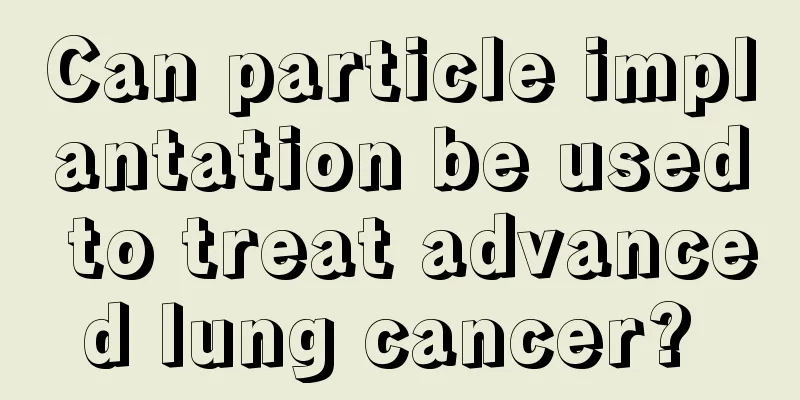 Can particle implantation be used to treat advanced lung cancer? 