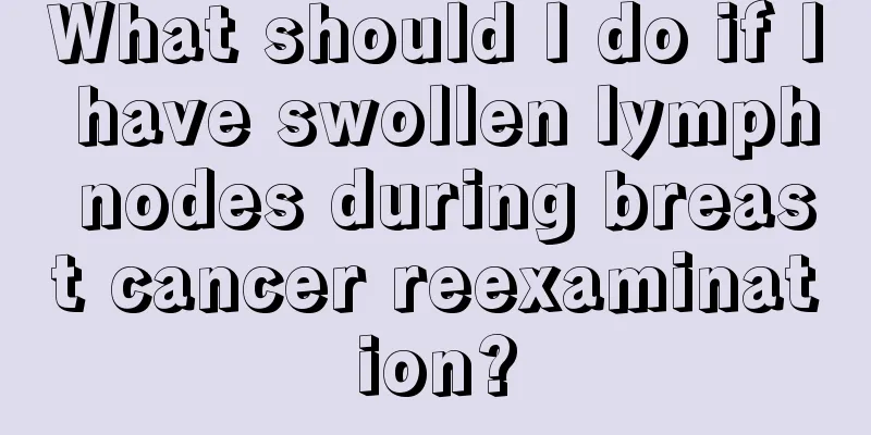 What should I do if I have swollen lymph nodes during breast cancer reexamination?