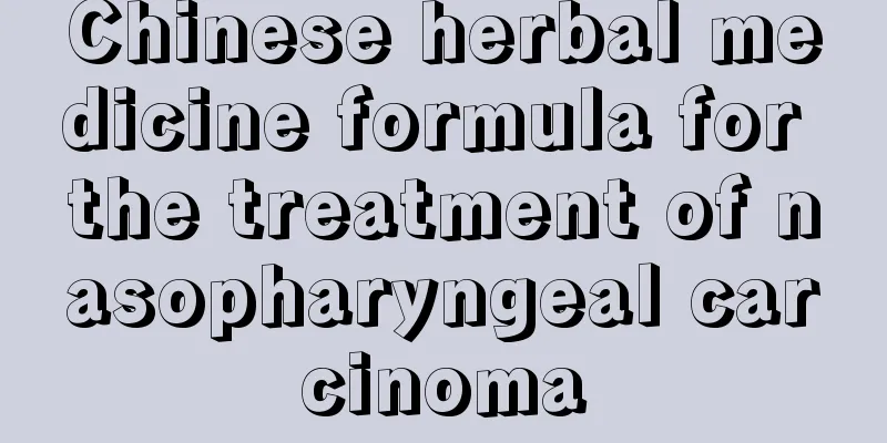 Chinese herbal medicine formula for the treatment of nasopharyngeal carcinoma