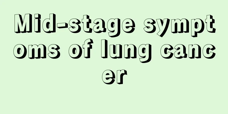 Mid-stage symptoms of lung cancer