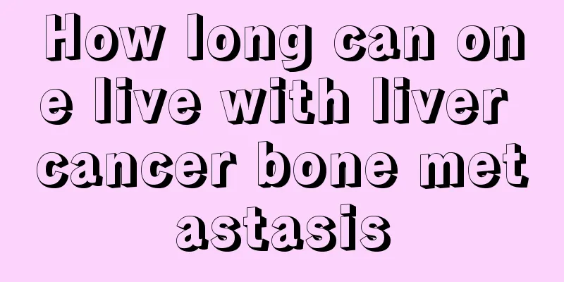 How long can one live with liver cancer bone metastasis