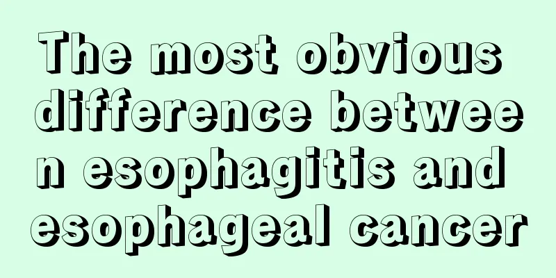 The most obvious difference between esophagitis and esophageal cancer