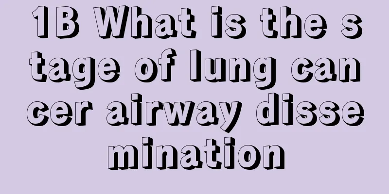 1B What is the stage of lung cancer airway dissemination