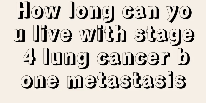 How long can you live with stage 4 lung cancer bone metastasis