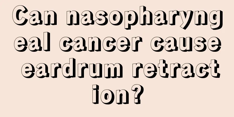 Can nasopharyngeal cancer cause eardrum retraction?
