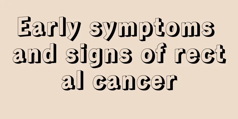 Early symptoms and signs of rectal cancer