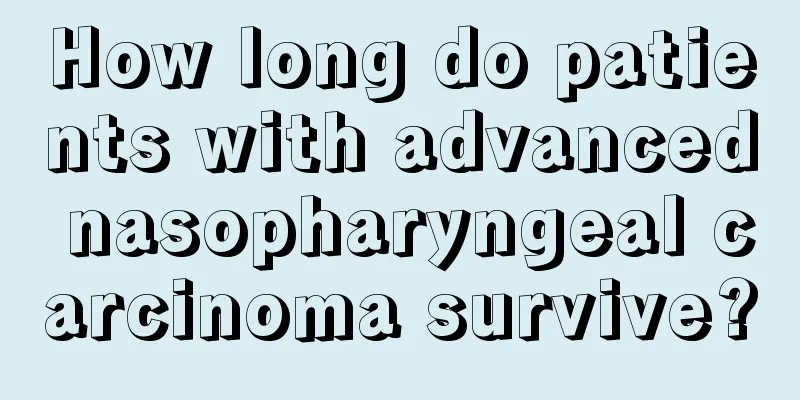 How long do patients with advanced nasopharyngeal carcinoma survive?