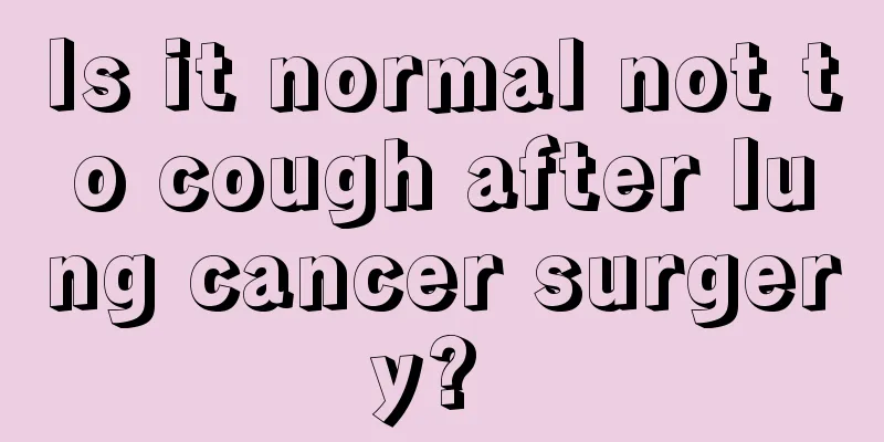 Is it normal not to cough after lung cancer surgery? 