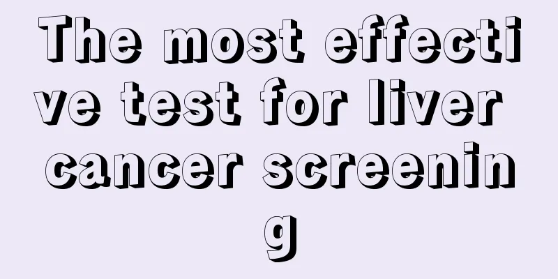 The most effective test for liver cancer screening